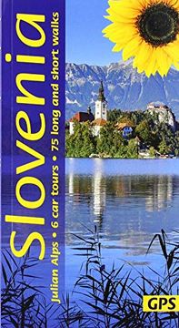 portada Slovenia and the Julian Alps: 6 car Tours, 75 Long and Short Walks (Landscapes) (en Inglés)