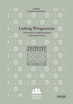 portada Ludwig Wittgenstein: philosophie, mathématiques et jeu des échecs (en Francés)