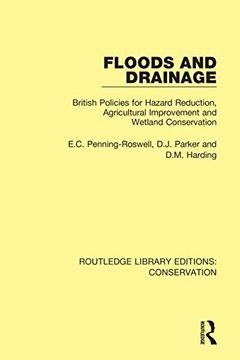portada Floods and Drainage: British Policies for Hazard Reduction, Agricultural Improvement and Wetland Conservation: 5 (Routledge Library Editions: Conservation) (en Inglés)