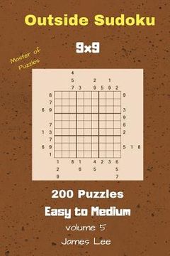 portada Outside Sudoku Puzzles - 200 Easy to Medium 9x9 vol. 5 (in English)