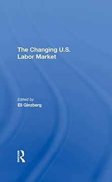 portada The Changing U. S. Labor Market (en Inglés)