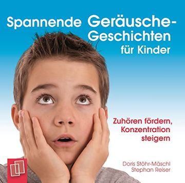 portada Spannende Geräusche-Geschichten für Kinder von 6 bis 12 Jahren: Zuhören Fördern, Konzentration Steigern (en Alemán)