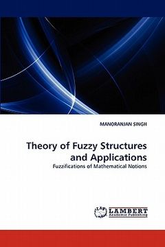 portada theory of fuzzy structures and applications (en Inglés)