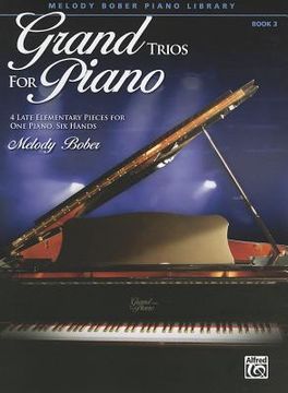 portada grand trios for piano, book 3: 4 late elementary pieces for one piano, six hands (en Inglés)
