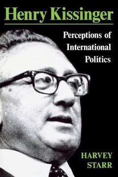 portada Henry Kissinger: Perceptions of International Politics (en Inglés)
