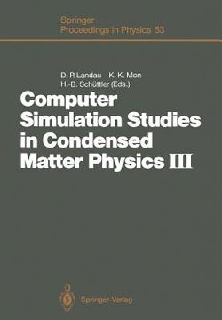 portada computer simulation studies in condensed matter physics iii: proceedings of the third workshop athens, ga, usa, february 12 16, 1990 (en Inglés)
