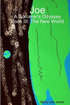 portada Joe: A Sorcerer's Odyssey Book III: The New World (in English)