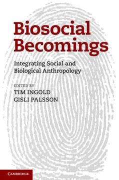portada Biosocial Becomings: Integrating Social And Biological Anthropology (en Inglés)