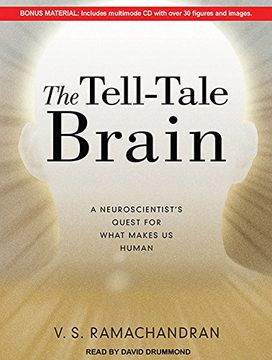 The Tell-Tale Brain by V.S. Ramachandran