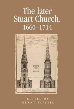 portada the later stuart church, 1660-1714 (en Inglés)