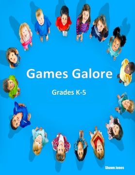 portada Games Galore Grades K-5 (in English)