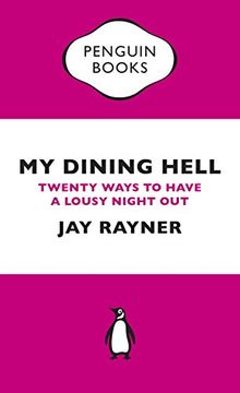 portada My Dining Hell: Twenty Ways To Have a Lousy Night Out (Penguin Specials)