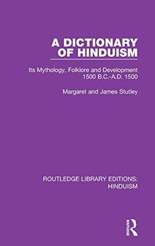 portada A Dictionary of Hinduism: Its Mythology, Folklore and Development 1500 B. C. -A. Di 1500 (Routledge Library Editions: Hinduism) (en Inglés)