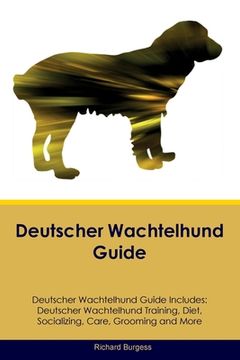 portada Deutscher Wachtelhund Guide Deutscher Wachtelhund Guide Includes: Deutscher Wachtelhund Training, Diet, Socializing, Care, Grooming, and More (en Inglés)