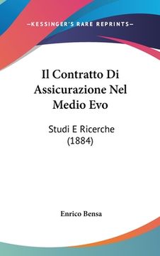 portada Il Contratto Di Assicurazione Nel Medio Evo: Studi E Ricerche (1884) (in Italian)