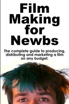 portada Film Making for Newbs (en Inglés)
