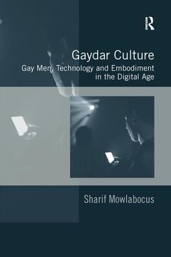 portada Gaydar Culture: Gay Men, Technology and Embodiment in the Digital Age (en Inglés)