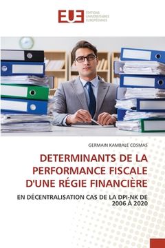 portada Determinants de la Performance Fiscale d'Une Régie Financière (in French)