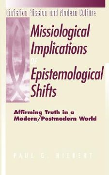 portada missiological implications of epistemological shifts: affirming truth in a modern/postmodern world (en Inglés)