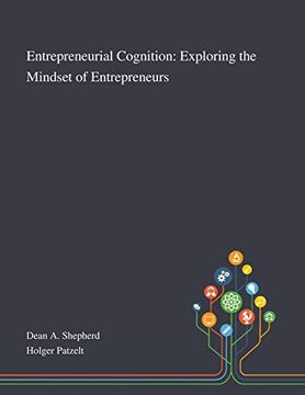 portada Entrepreneurial Cognition: Exploring the Mindset of Entrepreneurs 