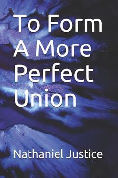portada To Form a More Perfect Union (en Inglés)