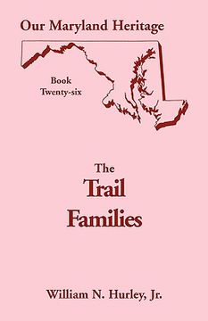 portada our maryland heritage, book 26: the trail families (en Inglés)