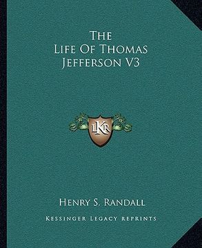 portada the life of thomas jefferson v3 (in English)