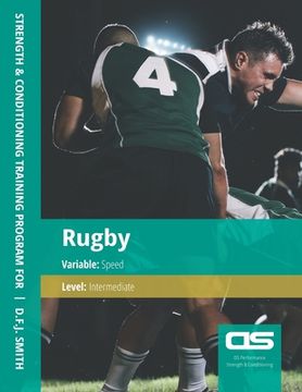 portada DS Performance - Strength & Conditioning Training Program for Rugby, Speed, Intermediate (in English)
