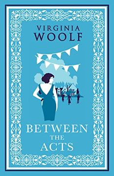 portada Between the Acts (Alma Classics): Virginia Woolf (in English)