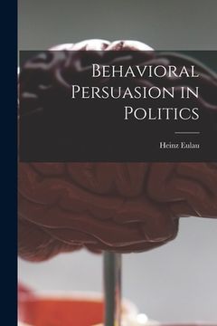 portada Behavioral Persuasion in Politics (en Inglés)
