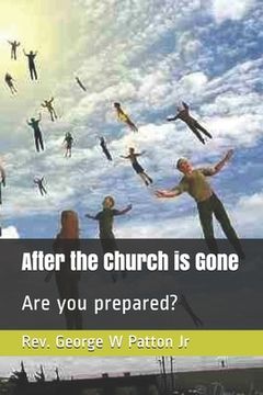 portada After the Church is Gone: Are you prepared? (en Inglés)