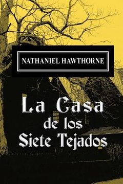 portada La Casa De Los Siete Tejados (spanish Edition)