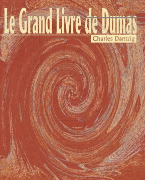 portada Le Grand Livre de Dumas (Belles Lettres) (en Francés)