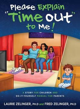 portada Please Explain Time Out to Me: A Story for Children and Do-it-Yourself Manual for Parents (in English)