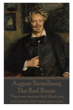 portada August Strindberg - The Red Room: “There are poisons that blind you, and poisons that open your eyes.”  (en Inglés)