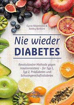 portada Nie Wieder Diabetes: Revolutionäre Methode Gegen Insulinresistenz - für typ 1, typ 2, Prädiabetes und Schwangerschaftsdiabetes (in German)