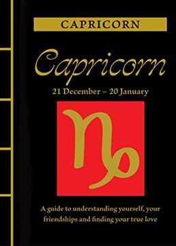 portada Capricorn: A Guide to Understanding Yourself, Your Friendships and Finding Your True Love (en Inglés)