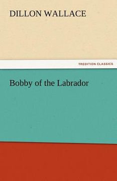 portada bobby of the labrador (en Inglés)