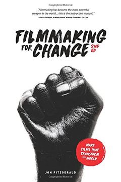 portada Filmmaking for Change, 2nd Edition: Make Films That Transform the World (en Inglés)