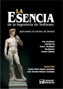portada Esencia de la Ingenieria de Software: El Nucleo de Semat,La [Paperback] [Jan 0. (in Spanish)