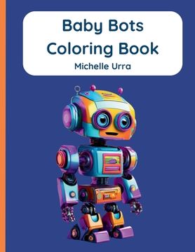 portada Baby Bots Coloring Book (en Inglés)