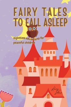 portada Fairy Tales to Fall Asleep: Nighttime Adventures for Serene Children (en Inglés)