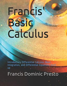 portada Francis'Basic Calculus: Introductory Differential Calculus, Basic Integration, and Differential Equations Start-Up 