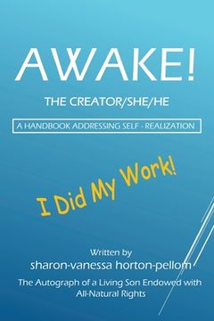 portada AWAKE! THE CREATOR/SHE/HE A Handbook for Self- Realization (in English)