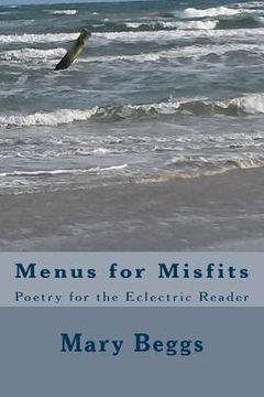 portada Menus for Misfits: Poetry for the Eclectric Reader (en Inglés)