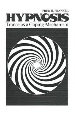 portada Hypnosis: Trance as a Coping Mechanism (en Inglés)