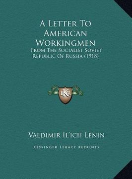 portada a letter to american workingmen: from the socialist soviet republic of russia (1918) (en Inglés)