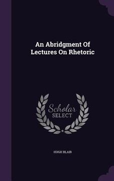 portada An Abridgment Of Lectures On Rhetoric