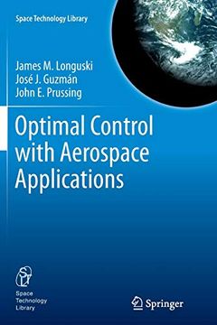 portada Optimal Control With Aerospace Applications (Space Technology Library, 32) (en Inglés)