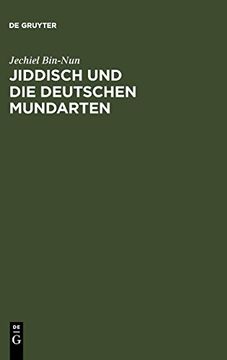portada Jiddisch und die Deutschen Mundarten Unter Besonderer Berücksichtigung des Ostgalizischen Jiddisch. Gesamtausgabe (en Alemán)
